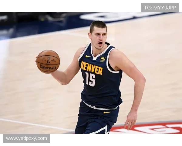 尼古拉约基奇：从默默无闻到NBA超级巨星的华丽转身